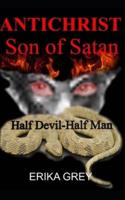 The Antichrist Son of Satan