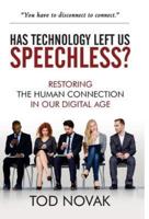 Has Technology Left Us Speechless?