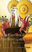 The Emperor and His Rose Garden