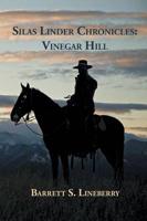 The Silas Linder Chronicles: Vinegar Hill