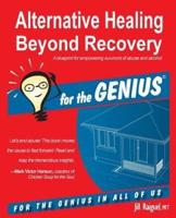 Alternative Healing Beyond Recovery for the GENIUS