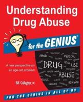Understanding Drug Abuse for the GENIUS