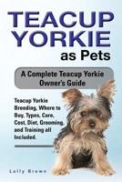 Teacup Yorkie as Pets
