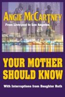Your Mother Should Know: From Liverpool to Los Angeles
