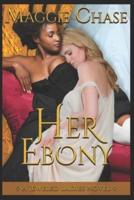 Her Ebony: A Historical Western Lesbian Story