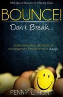 Bounce, Don't Break