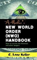 A Mother's New World Order (NWO) Handbook