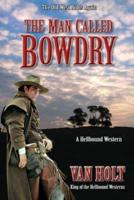 The Man Called Bowdry
