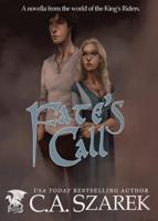 Fate's Call: A Novella from the world of the King's Riders