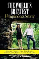 The World's Greatest Weight Loss Secret