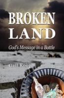 Broken Land God's Message in a Bottle