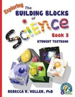 Exploring the Building Blocks of Science Book 3 Student Textbook (softcover)