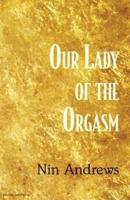 Our Lady of the Orgasm