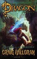 Battle of the Dragon (The Chronicles of Dragon, Series 2, Book 3)