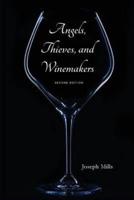 Angels, Thieves, and Winemakers (Second Edition)