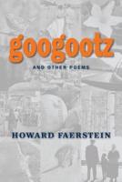 Googootz and Other Poems