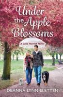 Under the Apple Blossoms: A Lake Harriet Novel