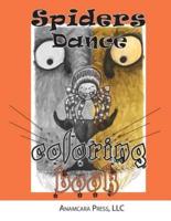 Spiders Dance: Coloring Book