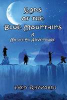 Gods Of the Blue Mountains: Meleena's Adventures