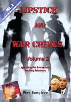 Volume 2 Lipstick and War Crimes Series