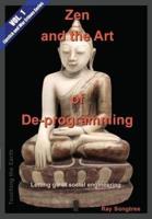 Zen and the Art of De-Programming (Vol.1, Lipstick and War Crimes Series)
