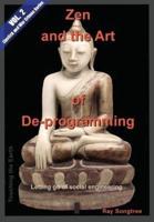 Zen and the Art of Deprogramming (Vol. 2, Lipstick and War Crimes Series)