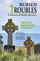 Buried Troubles : A Rosaria O'Reilly Mystery