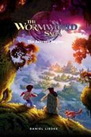 The Wormworld Saga. Volume 1 The Journey Begins
