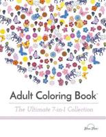 Adult Coloring Books: The Ultimate 7-in-1 Collection