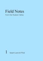 Field Notes from the Hudson Valley