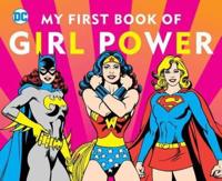 DC Super Heroes: My First Book of Girl Power, 8
