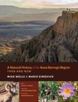 A Natural History of the Anza-Borrego Region