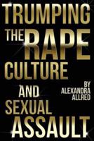 Trumping The Rape Culture and Sexual Assault