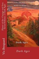 Planet of the Orange-Red Sun Series Volume 2 Dark Ages