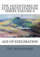 The Adventures of Elizabeth Stanton Series Volume 6 Age of Exploration