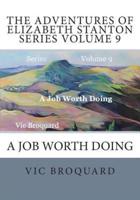 The Adventures of Elizabeth Stanton Series Volume 9 A Job Worth Doing