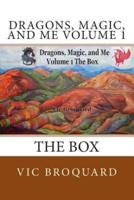 Dragons, Magic, and Me Volume 1 the Box