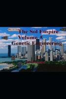 The Sol Empire Volume 5 Genetic Engineering