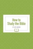 How to Study the Bible