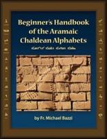 Beginner's Handbook of the Aramaic Chaldean Alphabets
