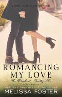 Romancing My Love (The Bradens at Trusty)