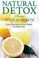 Natural Detox Cleanse Guide for Health