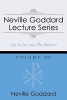 Neville Goddard Lecture Series, Volume VII: (A Gnostic Audio Selection, Includes Free Access to Streaming Audio Book)