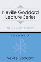 Neville Goddard Lecture Series, Volume XI: (A Gnostic Audio Selection, Includes Free Access to Streaming Audio Book)