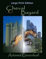 Cheval Bayard: Large Print Edition