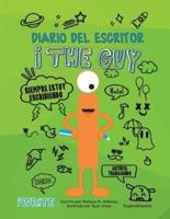 "I" the Guy Diario Del Escritor Bilingual (Spanish)