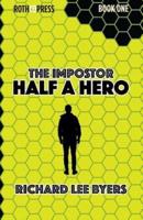 The Impostor: Half a Hero
