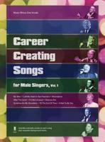Career Creating Songs for Male Singers, Vol. 1