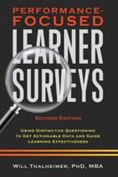 Performance-Focused Learner Surveys: Using Distinctive Questioning to Get Actionable Data and Guide Learning Effectiveness