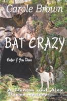 Bat Crazy
